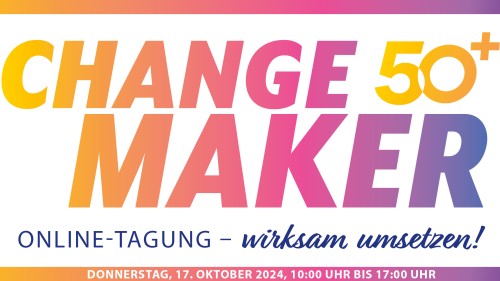 header: Change Maker 50plus 2024 - wirksam umsetzen